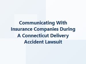 Managing Insurance in a Connecticut Accident Case
