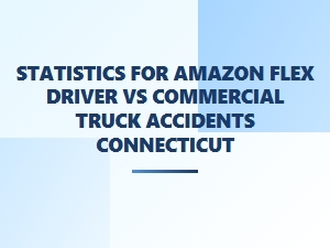 Connecticut Amazon Flex & Truck Driver Crash Claims